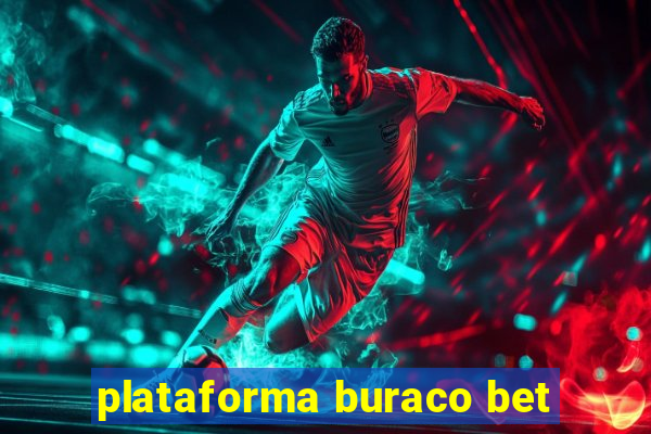 plataforma buraco bet